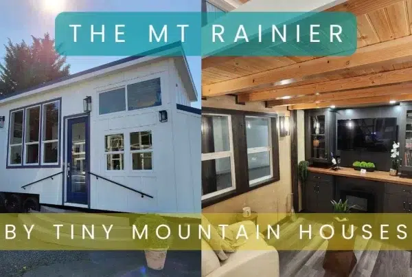 the mt. rainier tiny house by tiny mountain houses